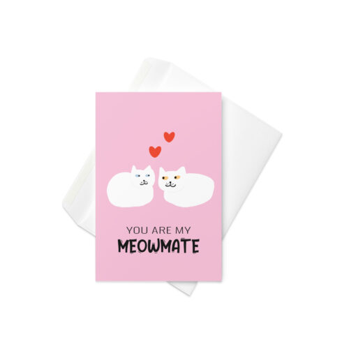 Lovely You Are My Meowmate Soulmate Cat Lover Pun Love card