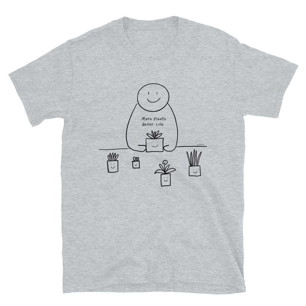 Plant Lover More Plants Better Life Unisex T-Shirt - Image 2